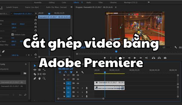 Hướng dẫn cắt ghép video bằng Adobe Premiere siêu đơn giản