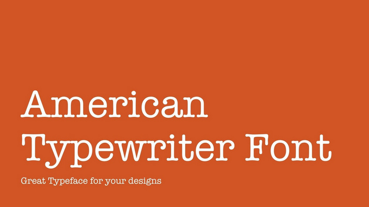 Font chữ mang hơi hướng hiện đại và giản dị là American Typewriter